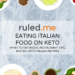 Keto Italian Meals Information [Recipes & Restaurant Tips]